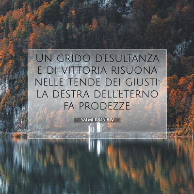 Picture 07 - Salmi 118:15 RIV - Un grido d’esultanza e di vittoria risuona - Bible Verse Picture