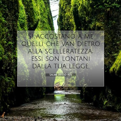 Picture 07 - Salmi 119:150 RIV - Si accostano a me quelli che van dietro alla - Bible Verse Picture