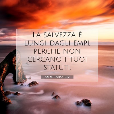 Picture 07 - Salmi 119:155 RIV - La salvezza è lungi dagli empi, perché non - Bible Verse Picture