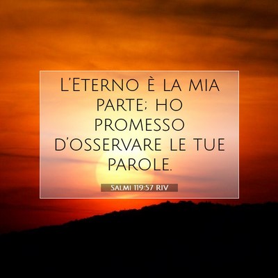 Picture 07 - Salmi 119:57 RIV - L’Eterno è la mia parte; ho promesso - Bible Verse Picture