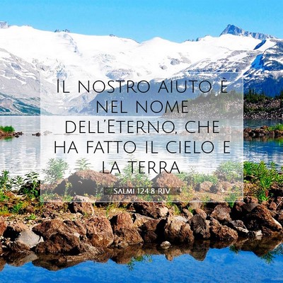 Picture 07 - Salmi 124:8 RIV - Il nostro aiuto è nel nome dell’Eterno, che ha - Bible Verse Picture