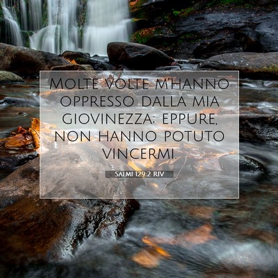 Picture 07 - Salmi 129:2 RIV - Molte volte m’hanno oppresso dalla mia - Bible Verse Picture