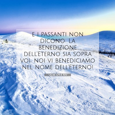 Picture 07 - Salmi 129:8 RIV - e i passanti non dicono: La benedizione - Bible Verse Picture