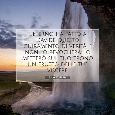 Picture 07 - Salmi 132:11 RIV - L’Eterno ha fatto a Davide questo giuramento di - Bible Verse Picture