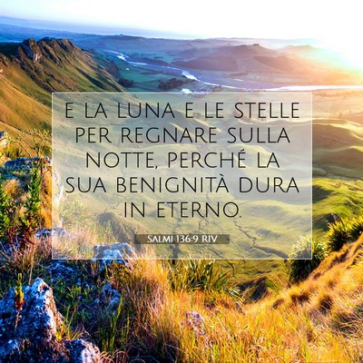 Picture 07 - Salmi 136:9 RIV - e la luna e le stelle per regnare sulla notte, - Bible Verse Picture