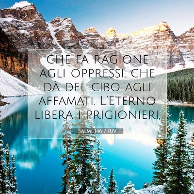 Picture 07 - Salmi 146:7 RIV - che fa ragione agli oppressi, che dà del cibo - Bible Verse Picture