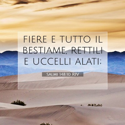 Picture 07 - Salmi 148:10 RIV - fiere e tutto il bestiame, rettili e uccelli - Bible Verse Picture