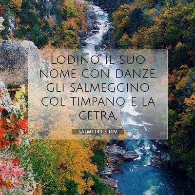 Picture 07 - Salmi 149:3 RIV - Lodino il suo nome con danze, gli salmeggino col - Bible Verse Picture
