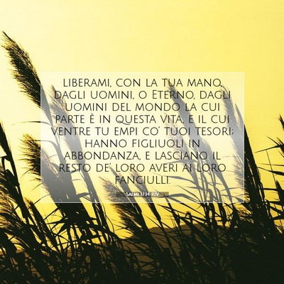 Picture 07 - Salmi 17:14 RIV - liberami, con la tua mano, dagli uomini, o - Bible Verse Picture