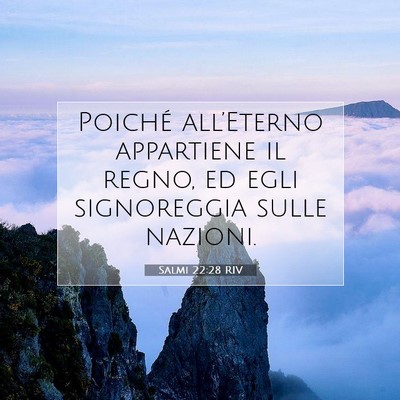 Picture 07 - Salmi 22:28 RIV - Poiché all’Eterno appartiene il regno, ed egli - Bible Verse Picture