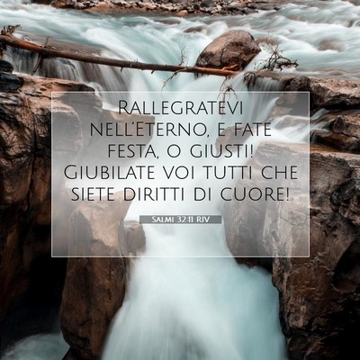 Picture 07 - Salmi 32:11 RIV - Rallegratevi nell’Eterno, e fate festa, o - Bible Verse Picture