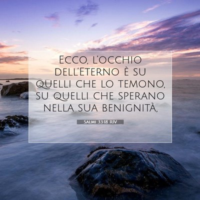 Picture 07 - Salmi 33:18 RIV - Ecco, l’occhio dell’Eterno è su quelli che - Bible Verse Picture