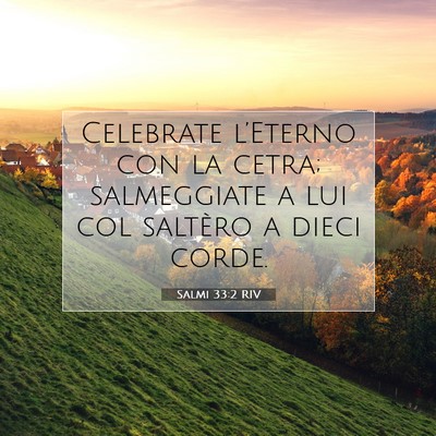 Picture 07 - Salmi 33:2 RIV - Celebrate l’Eterno con la cetra; salmeggiate a - Bible Verse Picture