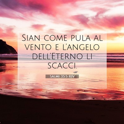 Picture 07 - Salmi 35:5 RIV - Sian come pula al vento e l’angelo - Bible Verse Picture