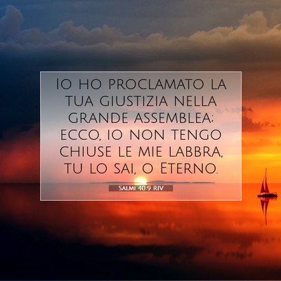 Picture 07 - Salmi 40:9 RIV - Io ho proclamato la tua giustizia nella grande - Bible Verse Picture