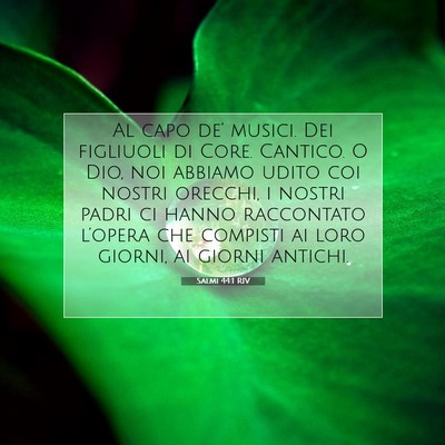 Picture 07 - Salmi 44:1 RIV - Al capo de’ musici. Dei figliuoli di Core. - Bible Verse Picture