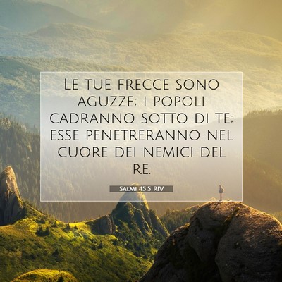 Picture 07 - Salmi 45:5 RIV - Le tue frecce sono aguzze; i popoli cadranno - Bible Verse Picture
