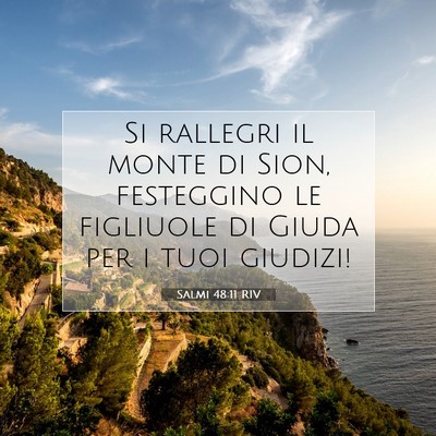 Picture 07 - Salmi 48:11 RIV - Si rallegri il monte di Sion, festeggino le - Bible Verse Picture