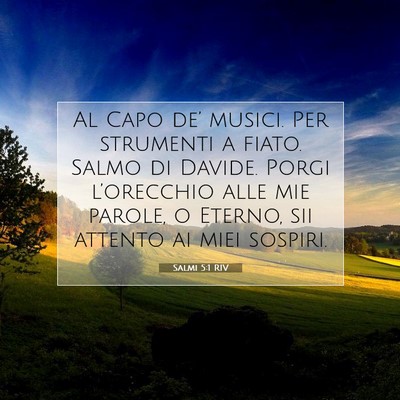 Picture 07 - Salmi 5:1 RIV - Al Capo de’ musici. Per strumenti a fiato. - Bible Verse Picture