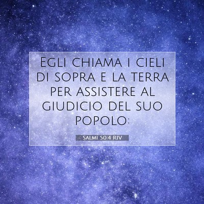 Picture 07 - Salmi 50:4 RIV - Egli chiama i cieli di sopra e la terra per - Bible Verse Picture