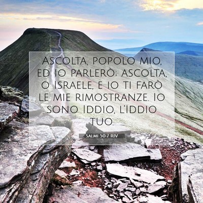 Picture 07 - Salmi 50:7 RIV - Ascolta, popolo mio, ed io parlerò; ascolta, o - Bible Verse Picture