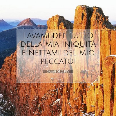 Picture 07 - Salmi 51:2 RIV - Lavami del tutto della mia iniquità e nettami - Bible Verse Picture