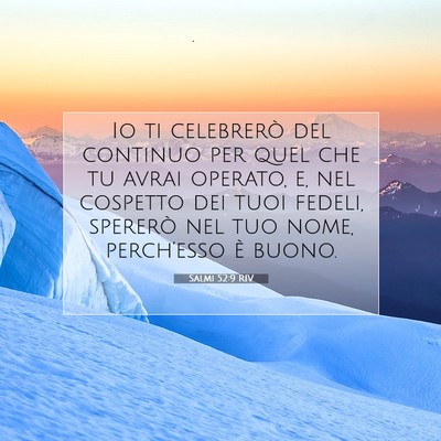 Picture 07 - Salmi 52:9 RIV - Io ti celebrerò del continuo per quel che tu - Bible Verse Picture