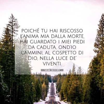 Picture 07 - Salmi 56:13 RIV - poiché tu hai riscosso l’anima mia dalla - Bible Verse Picture