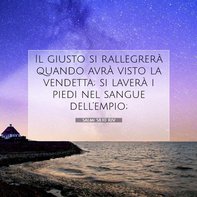 Picture 07 - Salmi 58:10 RIV - Il giusto si rallegrerà quando avrà visto la - Bible Verse Picture