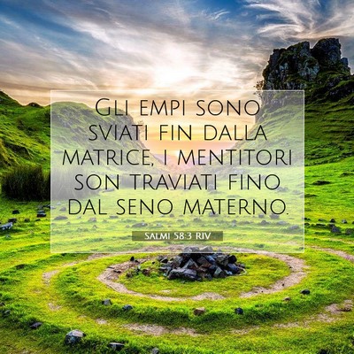 Picture 07 - Salmi 58:3 RIV - Gli empi sono sviati fin dalla matrice, i - Bible Verse Picture