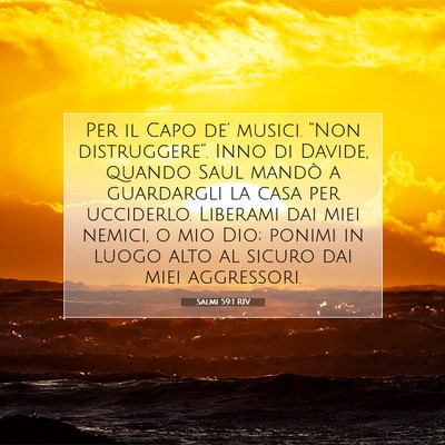 Picture 07 - Salmi 59:1 RIV - Per il Capo de’ musici. “Non distruggere”. - Bible Verse Picture