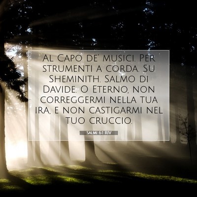Picture 07 - Salmi 6:1 RIV - Al Capo de’ musici. Per strumenti a corda. Su - Bible Verse Picture