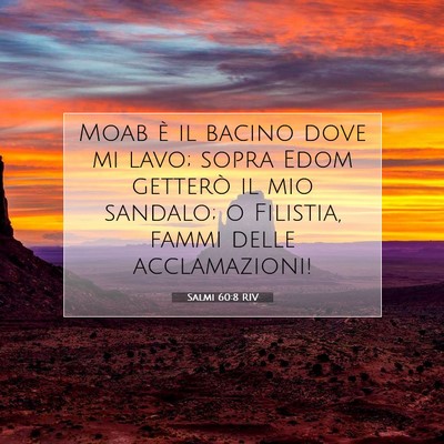 Picture 07 - Salmi 60:8 RIV - Moab è il bacino dove mi lavo; sopra Edom - Bible Verse Picture