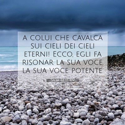 Picture 07 - Salmi 68:33 RIV - a colui che cavalca sui cieli dei cieli eterni! - Bible Verse Picture