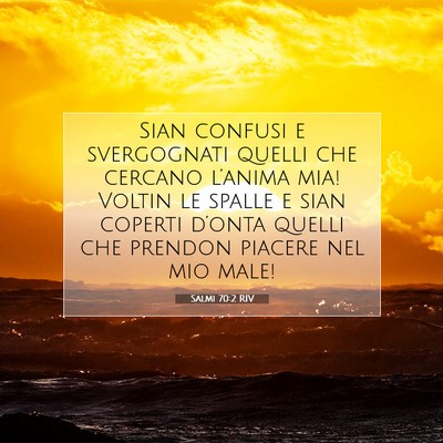 Picture 07 - Salmi 70:2 RIV - Sian confusi e svergognati quelli che cercano - Bible Verse Picture