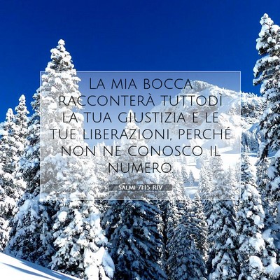 Picture 07 - Salmi 71:15 RIV - La mia bocca racconterà tuttodì la tua - Bible Verse Picture