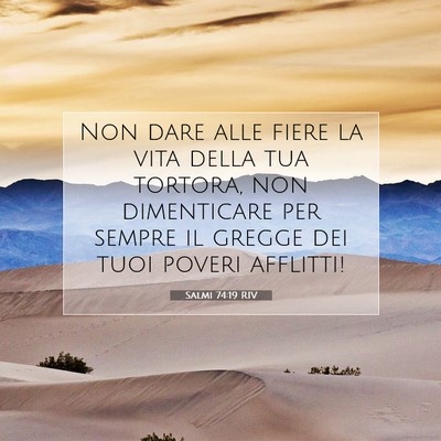 Picture 07 - Salmi 74:19 RIV - Non dare alle fiere la vita della tua tortora, - Bible Verse Picture
