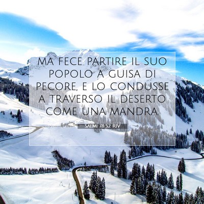Picture 07 - Salmi 78:52 RIV - ma fece partire il suo popolo a guisa di pecore, - Bible Verse Picture