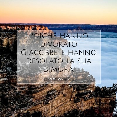 Picture 07 - Salmi 79:7 RIV - Poiché hanno divorato Giacobbe, e hanno desolato - Bible Verse Picture