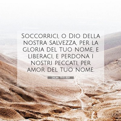 Picture 07 - Salmi 79:9 RIV - Soccorrici, o Dio della nostra salvezza, per la - Bible Verse Picture
