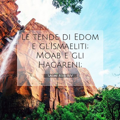 Picture 07 - Salmi 83:6 RIV - le tende di Edom e gl’Ismaeliti; Moab e gli - Bible Verse Picture