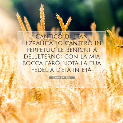 Picture 07 - Salmi 89:1 RIV - Cantico di Etan l’Ezrahita. Io canterò in - Bible Verse Picture
