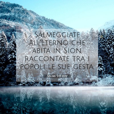 Picture 07 - Salmi 9:11 RIV - Salmeggiate all’Eterno che abita in Sion, - Bible Verse Picture