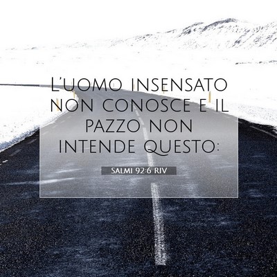 Picture 07 - Salmi 92:6 RIV - L’uomo insensato non conosce e il pazzo non - Bible Verse Picture