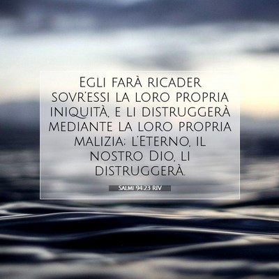 Picture 07 - Salmi 94:23 RIV - Egli farà ricader sovr’essi la loro propria - Bible Verse Picture
