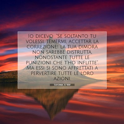 Picture 07 - Sofonia 3:7 RIV - Io dicevo: “Se soltanto tu volessi, temermi, - Bible Verse Picture