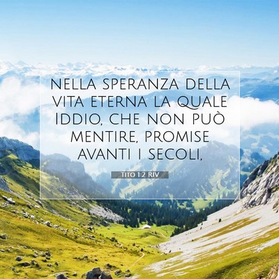 Picture 07 - Tito 1:2 RIV - nella speranza della vita eterna la quale Iddio, - Bible Verse Picture