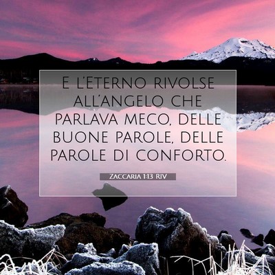 Picture 07 - Zaccaria 1:13 RIV - E l’Eterno rivolse all’angelo che parlava - Bible Verse Picture