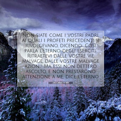Picture 07 - Zaccaria 1:4 RIV - Non siate come i vostri padri, ai quali i profeti - Bible Verse Picture