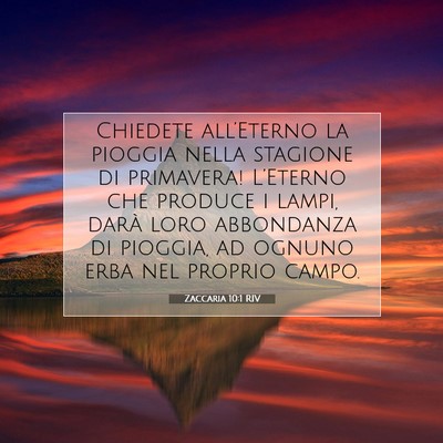 Picture 07 - Zaccaria 10:1 RIV - Chiedete all’Eterno la pioggia nella stagione - Bible Verse Picture